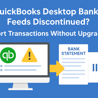 QuickBooks Desktop Bank Feeds No Longer Work? Here’s How to Keep Importing Transactions Without Paying for Upgrades